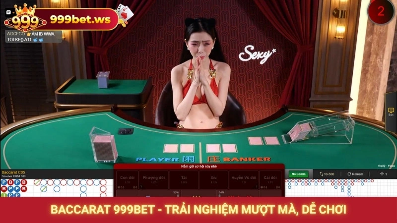 Baccarat 999bet - trải nghiệm mượt mà, dễ chơi