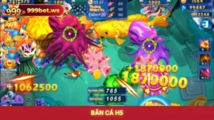 Bắn Cá H5 999bet