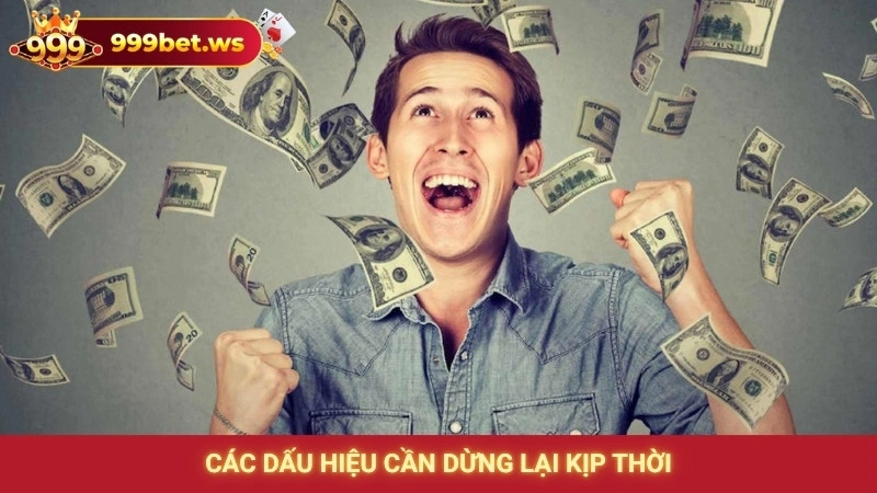 Các dấu hiệu cần dừng lại kịp thời