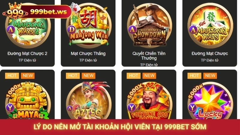 Lý do nên mở tài khoản hội viên tại 999bet sớm