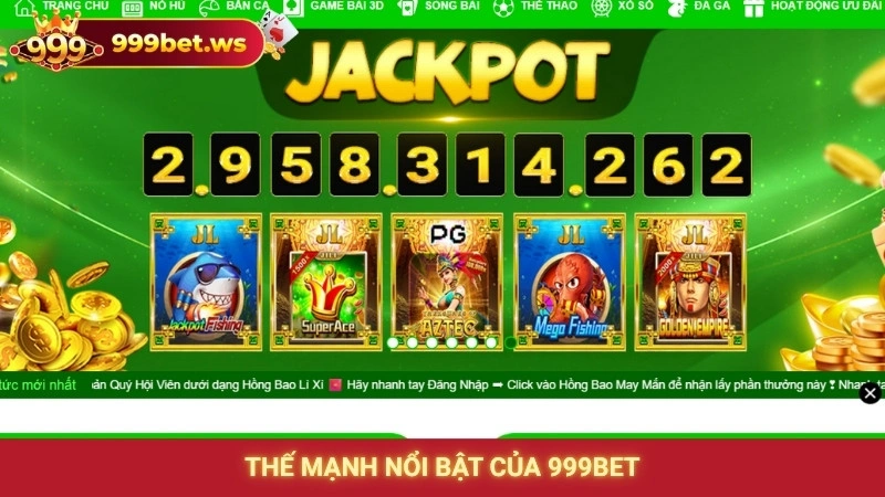 Thế mạnh nổi bật của 999bet