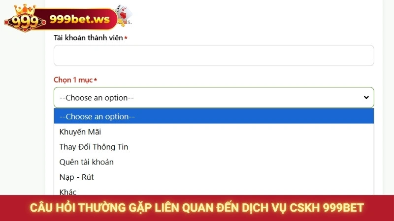 Câu hỏi thường gặp liên quan đến dịch vụ CSKH 999bet