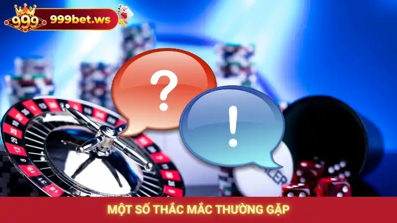 Một số thắc mắc thường gặp
