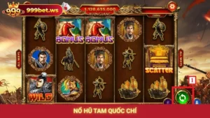 Nổ Hũ Tam Quốc Chí 999bet