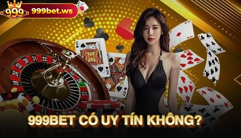 Giải đáp toàn diện 999bet có uy tín không?